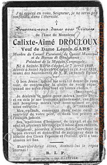 Calixte Aimé Drouloux époux de Dame Léonie Gars, décédé à Saint-Sylvestre-Cappel, le 16 Août 1926.